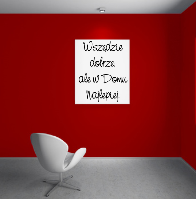Szablon ścienny z napisami do pokoju Wszędzie dobrze ale w domu najlepiej